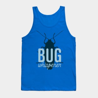 Bug Whisperer Tank Top